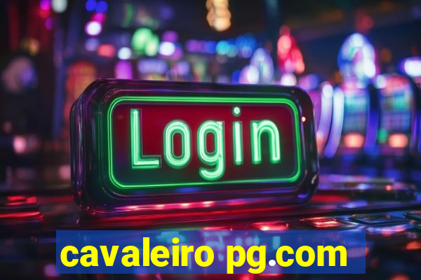 cavaleiro pg.com